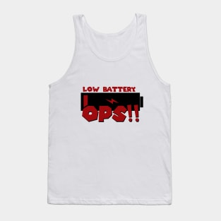 low battery Tank Top